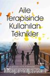 Aile Terapisinde Kullanılan Teknikler