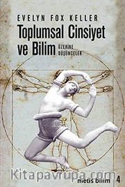 Toplumsal Cinsiyet ve Bilim Üzerine Düşünceler