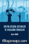 Üretim Bilişim Sistemleri ve Uygulama Örnekleri
