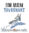 Evini Arayan Yavrukurt