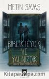 Birlikteydik ve Yalnızdık & Yirmi Yıl Sonra Zemheri Kuyusu