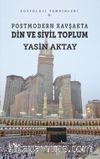 Postmodern Kavşakta Din ve Sivil Toplum