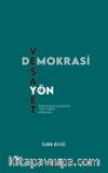 Demokrasi, Vesayet ve Yön (Türk Siyasal Hayatına Yön Veren Aydınlar)