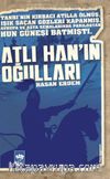 Atlı Han’ın Oğulları