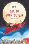 Bak, Bu Senin Yıldızın