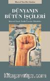 Dünyanın Bütün İşçileri & Küresel Emek Tarihi Üzerine Makaleler