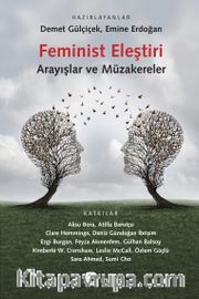 Feminist Eleştiri <br /> Arayışlar ve Müzakereler