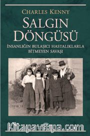 Salgın Döngüsü <br /> İnsanlığın Bulaşıcı Hastalıklarla Bitmeyen Savaşı