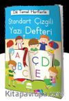 Standart Çizgili Yazı Defteri / Dik Temel Harflerle