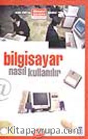 Nasıl Bilgisayar Kullanılır
