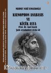 Ksenophon Anabasis ve Küçük Asya & Prof. Dr. Karl Koch Şark Seyahatleri 1836-50