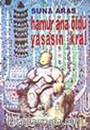 Hamur Ana Öldü Yaşasın Kral