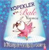 Köpekler Bale Yapmaz