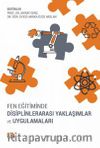 Fen Eğitiminde Disiplinlerarası Yaklaşımlar ve Uygulamaları