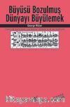 Büyüsü Bozulmuş Dünyayı Büyülemek