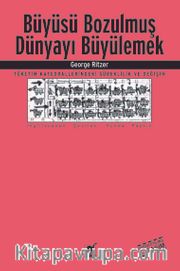 Büyüsü Bozulmuş Dünyayı Büyülemek