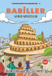 Babiller - Kanun Koyucular / Mezopotamya Uygarlıkları 3 
