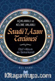 Açıklamalı ve Kelime Anlamlı Sevadü'l Azam Tercümesi