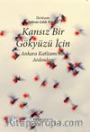 Kansız Bir Gökyüzü İçin & Ankara Katliamı’nın Ardından