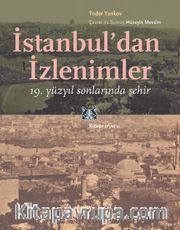 İstanbul’dan İzlenimler <br /> 19. yüzyıl Sonlarında Şehir