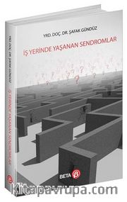 İş Yerinde Yaşanan Sendromlar