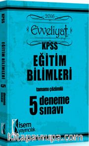 2016 KPSS Evveliyat Eğitim Bilimleri Tamamı Çözümlü 5 Deneme Sınavı