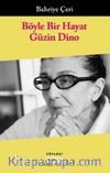 Böyle Bir Hayat & Güzin Dino