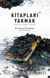 Kitapları Yakmak: Bilgi Tarihi Saldırı Altında