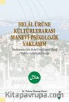 Helal Ürüne Kültürlerarası Manevi-Psikolojik Yaklaşım Müslümanlar İçin Helal Ürün Tutum Ölçeği (Türkiye ve Malezya Örneği)
