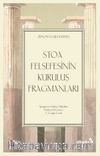Stoa Felsefesinin Kuruluş Fragmanları & Zenon ve Kleanthes