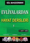 Gül Bahçesindeki Evliyalardan Hayat Dersleri 1