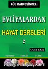 Gül Bahçesindeki Evliyalardan Hayat Dersleri 2