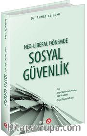 Neo-Liberal Dönemde Sosyal Güvenlik