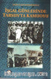İşgal Günlerinde Tarsus’ta Kamuoyu