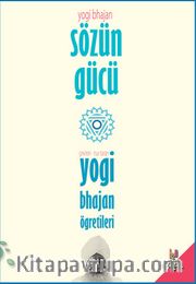 Sözün Gücü <br /> Yogi Bhajan'ın Öğretileri