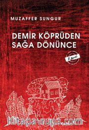 Demir Köprüden Sağa Dönünce