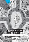 Kentini Arayan Çocuklar
