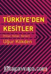 Türkiye’den Kesitler & Yıllar, Yollar, Yerler