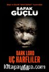 Dark Lord & Üç Harfliler