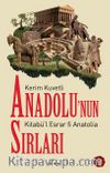 Anadolu’nun Sırları & Kitabü’l Esrar fi Anatolia