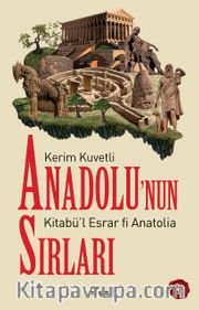Anadolu’nun Sırları <br /> Kitabü’l Esrar fi Anatolia