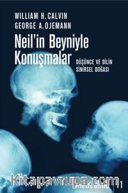Neil'in Beyniyle Konuşmalar <br /> Düşünce ve Dilin Sinirsel Doğası