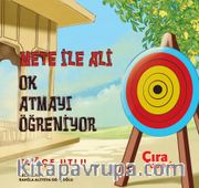 Mete ile Ali Ok Atmayı Öğreniyor