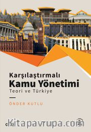 Karşılaştırmalı Kamu Yönetimi <br /> Teori ve Türkiye