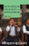 Dengbêjlik Geleneği ve Dönüşümler