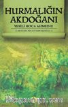 Hurmalığın Akdoğanı / Yesili Hoca Ahmed II