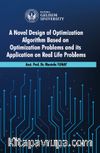 A Novel Design of Optimization Algorithm Based on Optimization Problems and its Application on Real Life Problems