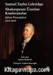 Shakespeare Üzerine Konferanslar <br /> Şiirin Prensipleri (1811-1819)