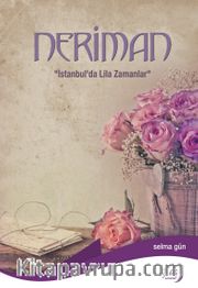 Neriman <br /> İstanbul’da Lila Zamanlar