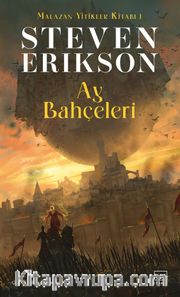 Ay Bahçeleri / Malazan Yitikler Kitabı 1